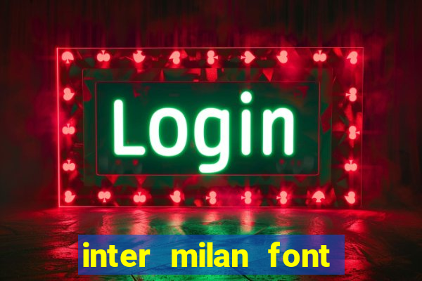 inter milan font free download